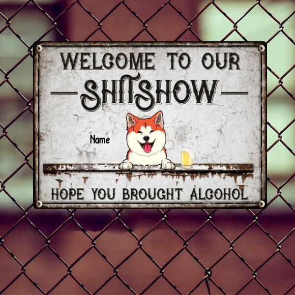 Pawzity Welcome To The Shitshow Metal Yard Sign, Gifts For Dog Lovers, Hope You Brought Alcohol Funny Vintage Signs