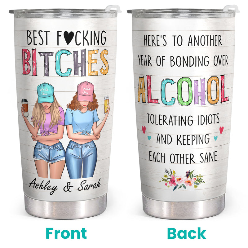 Best Fucking Bitches - Personalized Custom Tumbler - Christmas Birthday Gift For Best Friend, Bestie, BFF