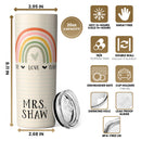 Teacher Appreciation Gifts Ideas, Back To School Teacher Gifts - Personalized Custom Tumbler