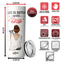 Life Is Beter With Dogs, Girl & Dogs, Personalized Dog Breeds Tumbler, Gifts For Dog Lovers