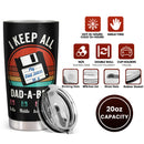 I Keep All My Jokes In A Dad-a-base - Personalized Custom Tumbler - Christmas Birthday Gift For Dad, Father, Papa