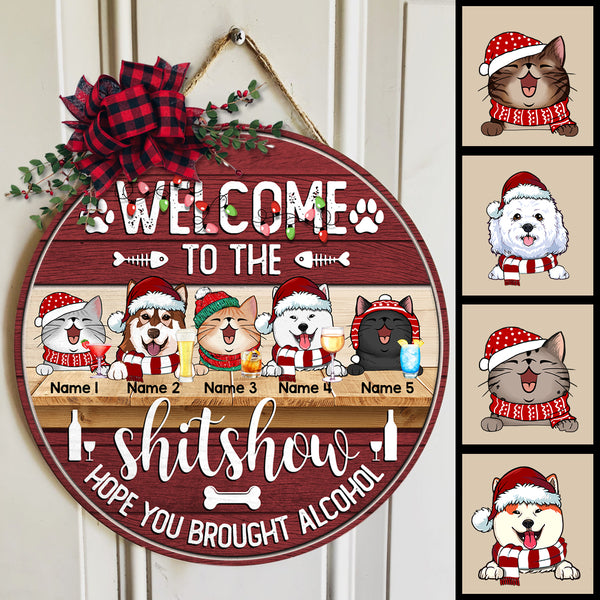 Christmas Door Decorations, Welcome To The Shitshow Hope You Brought Alcohol Custom Wooden Signs, Gifts For Pet Lovers