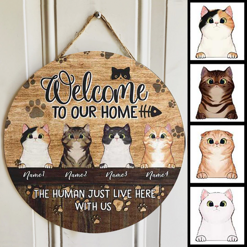 Pawzity Welcome To My Home Signs, Gifts For Cat Lovers, The Humans Just Live Here With Me Personalized Wood Sign , Cat Mom Gifts