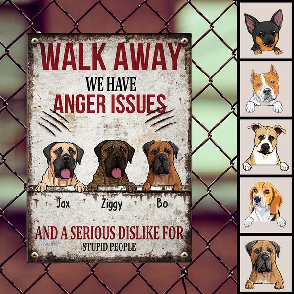 Pawzity Metal Yard Sign, Gifts For Dog Lovers, Walk Away We Have Anger Issues And A Serious Dislike For Stupid People