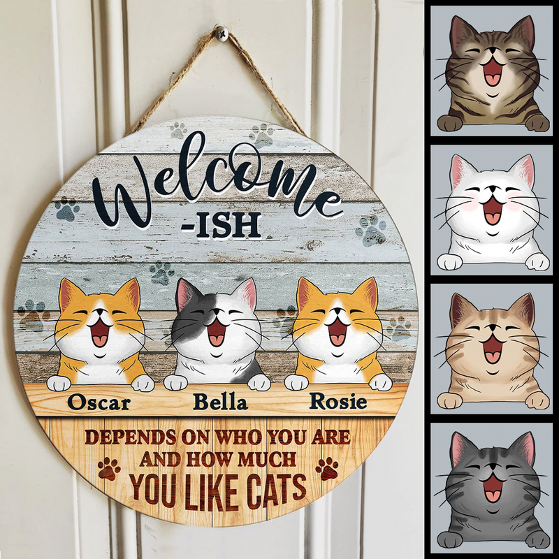 Pawzity Welcome Ish Sign, Gifts For Cat Lovers, Depends On Who You Are Funny Signs, Personalized Housewarming Gifts , Cat Mom Gifts