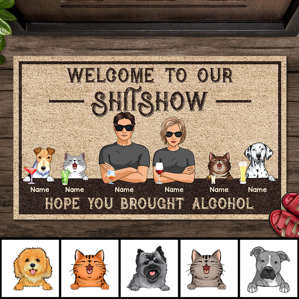 Pawzity Welcome To Our Shitshow Custom Doormat, Gifts For Pet Lovers, Hope You Brought Alcohol Front Door Mat