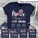 Love Being A Cat Mom - American Flag Pattern -  Personalized Cat Lovers T-shirt