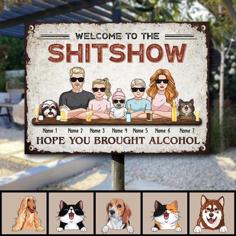 Pawzity Welcome To Our Shitshow Metal Welcome Sign, Gifts For Pet Lovers, Hope You Brought Alcohol Cool Family Style