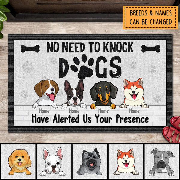 Pawzity No Need To Knock Custom Doormat, Gifts For Dog Lovers, Dogs Have Alerted Us Your Presence Front Door Mat