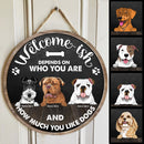 Pawzity Welcome-ish Signs, Custom Wooden Signs, Depends On Who You Are And How Much You Like Dogs , Dog Mom Gifts