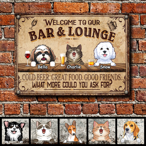 Welcome To Our Bar & Lounge Sign, Gifts For Pet Lovers, Cold Beer Great Food Good Friends Personalized Metal Signs