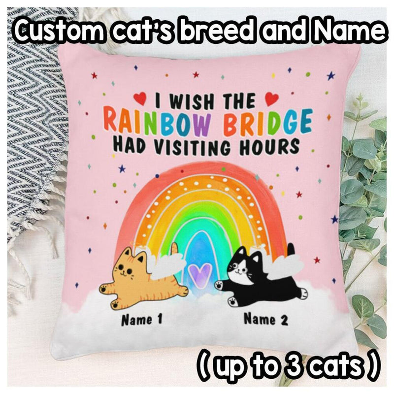 I Wish The Rainbow Bridge Had Visiting Hours - Personalized Cat Pink Pillow