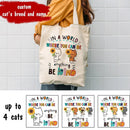 In A World Where You Can Be Anything Be Kind - Personalized Tote Bag
