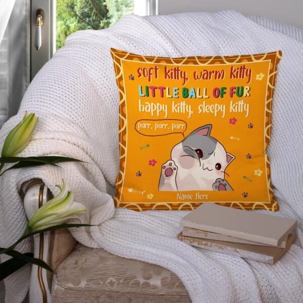 Soft Kitty Warm Kitty Little Ball Of Fur - Personalized Cat Pillow