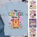 This Cat Mom Belongs To Chubby Laughing Cats - Personalized Cat T-shirt