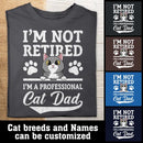 I'm Professional Cat Dad - Personalized Cat T-shirt