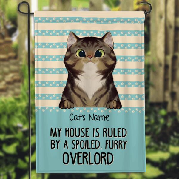 My House Is Ruled By A Spoiled, Furry Overload - Personalized Cat Garden Flag