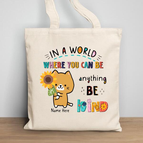 In A World Where You Can Be Anything Be Kind - Personalized Tote Bag