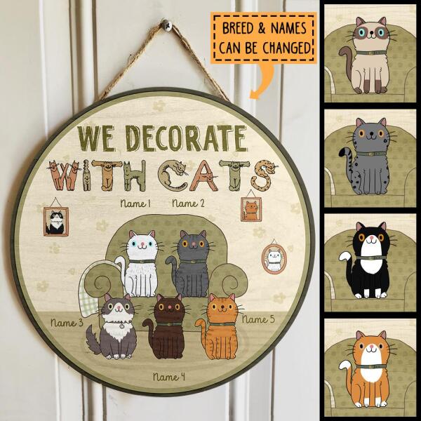 Pawzity Custom Wood Signs, Gifts For Cat Lovers, We Decorate With Cats, Cat Coach Personalized Housewarming Gifts , Cat Mom Gifts