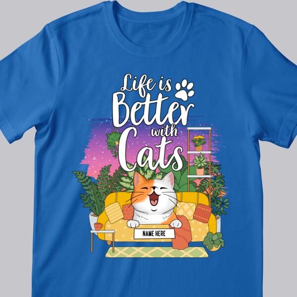 Life Is Better With Cats - Cozy Home - Personalized Cat T-shirt