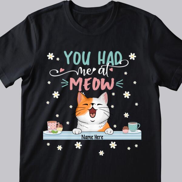 You Had Me At Meow - Personalized Cat T-shirt