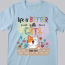 Life Is Better With Cats - Beautiful Flowers - Personalized Cat T-shirt