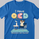 Obsessive Cat Disorder - Personalized Cat T-shirt