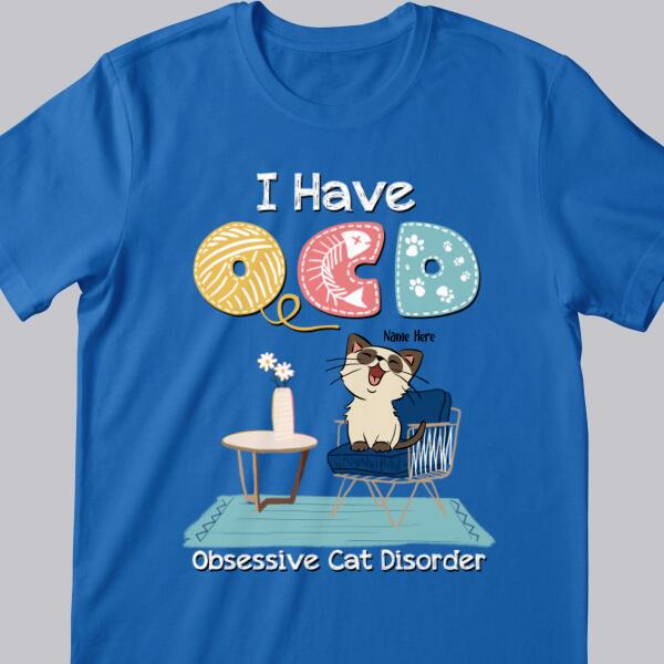 Obsessive Cat Disorder - Personalized Cat T-shirt