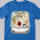 Life Is Better With Cats - Girl And Cats In Bathtub - Personalized Cat T-shirt