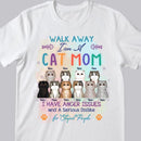 Walk Away I Have Anger Issues and A Serious Dislike for Stupid People - Personalized Cat T-Shirt