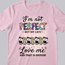 I'm Not Perfect But My Cats Love Me - Personalized Cat T-shirt