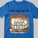 I Just Want All The Cats - Personalized Cat T-shirt
