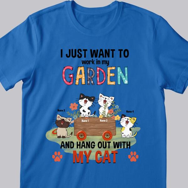 Just Want To Work In Garden And Hang Out With My Cats - Flowers Trolley - Personalized Cat T-shirt