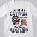 I'm A Cat Mom Just Like A Regular Mom But Way Cooler - Personalized Cat T-shirt