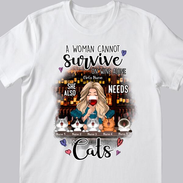 A Woman Cannot Survive On Wine Alone - Personalized Cat And Girl T-shirt