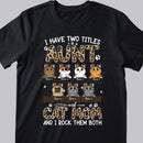 I Have 2 Titles Aunt And Cat Mom - Cats Wear Leopard Bow Headband - Personalized Cat T-shirt