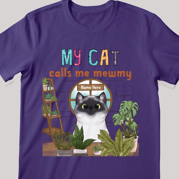 My Cats Call Me Mewmy - Cats & Plants - Personalized Cat T-shirt