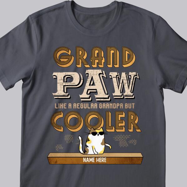 Grandpaw Cat Like Regular Grandpa But Cooler - Personalized Cat T-shirt