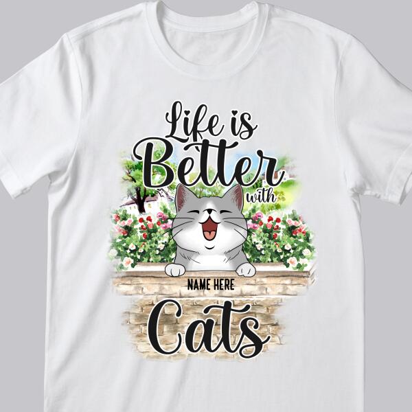 Life Is Better With Cats - Cats At Flower Garden - Personalized Cat T-shirt