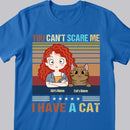 You Can't Scare Me - Personalized Cat and Girl T-shirt