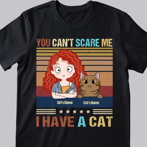 You Can't Scare Me - Personalized Cat and Girl T-shirt