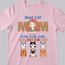 Best Cat Mom Ever Ever Ever - Personalized Cat and Girl T-shirt