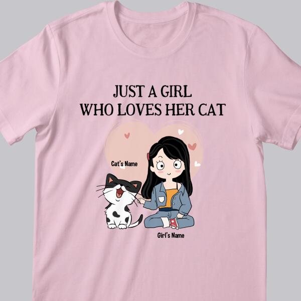 Just A Girl Who Loves Her Cats - Personalized Cat And Girl T-shirt