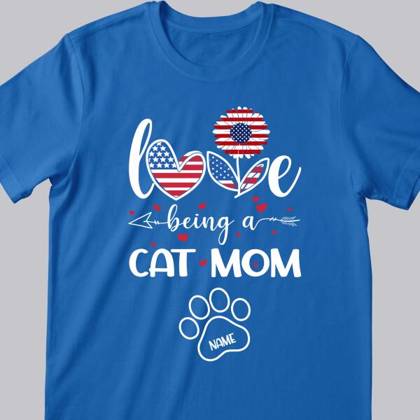 Love Being A Cat Mom - American Flag Pattern -  Personalized Cat Lovers T-shirt