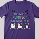 The Most Purrfect Cat Mom Ever - Personalized Cat T-shirt