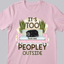 It's Too Peopley Outside - Cat Lying On Sofa - Personalized Cat T-shirt