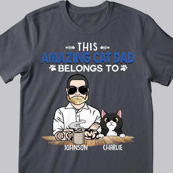 This Amazing Cat Dad Belongs To - Personalized Cat T-shirt