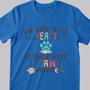 The Road To My Heart Is Paved With Paw Prints - Personalized T-shirt