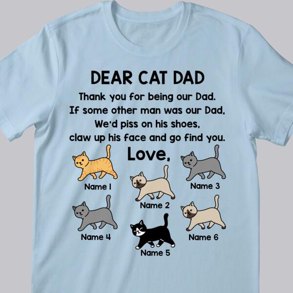 Dear Cat Dad Thank You For Being Our Dad  - Personalized Cat T-shirt