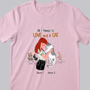 All I Need Is Love And A Cat - Personalized Cat T-shirt